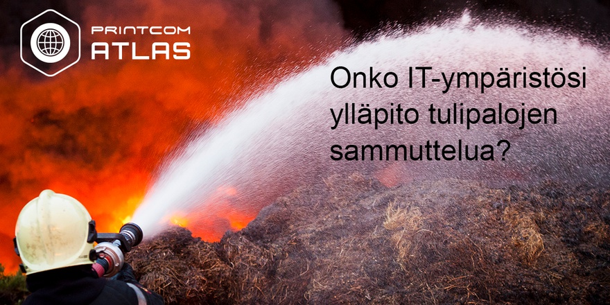 Onko IT-ympäristösi ylläpito tulipalojen sammuttelua? Tilaa Atlas IT-kartoitus!
